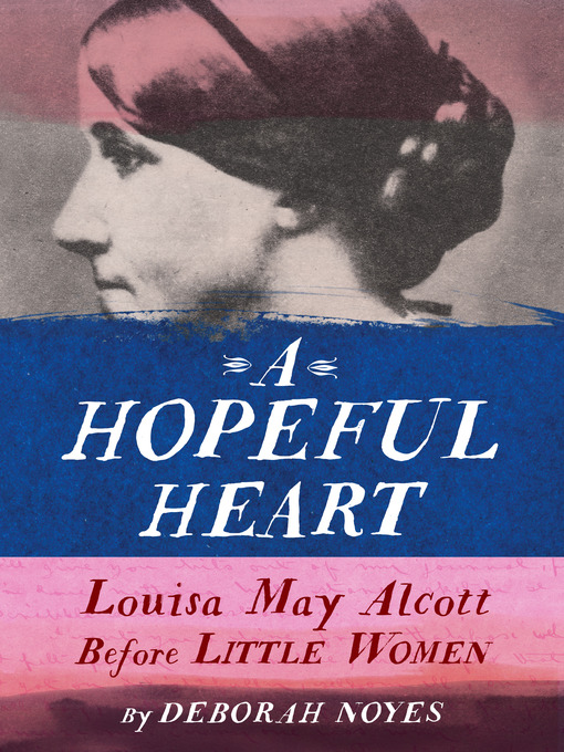 Title details for A Hopeful Heart by Deborah Noyes - Available